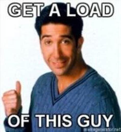 get a load of this guy meme|Get a Load of this Guy – Meaning, Origin and Usage